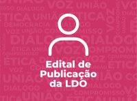 EDITAL DE PUBLICAÇÃO DA LDO 